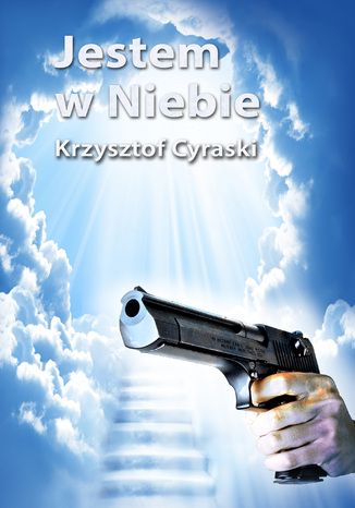 Jestem w Niebie Krzysztof Cyraski - okladka książki