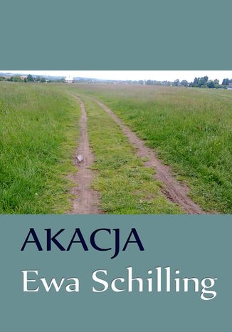 Akacja Ewa Schilling - okladka książki