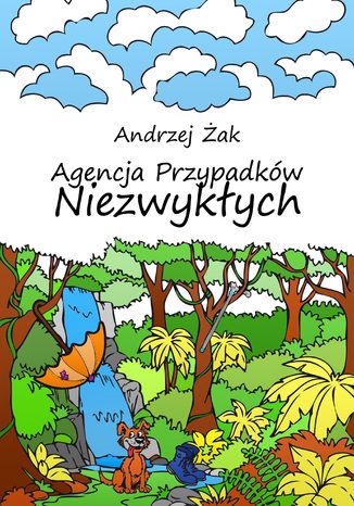 Agencja Przypadków Niezwykłych Andrzej Żak - okladka książki