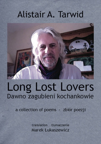Long Lost Lovers / Dawno zagubieni kochankowie Alistair A. Tarwid - okladka książki