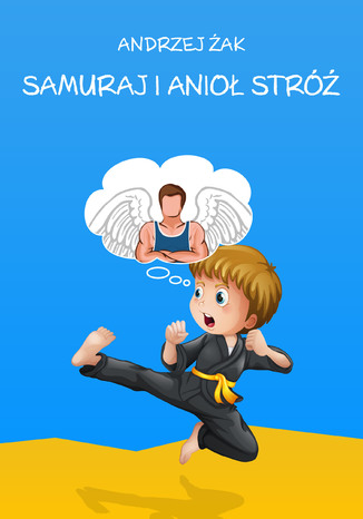 Samuraj i Anioł Stróż Andrzej Żak - okladka książki