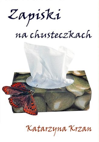 Zapiski na chusteczkach Katarzyna Krzan - okladka książki