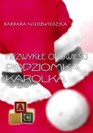 Niezwykłe opowieści Podziomka Karolka Barbara Niedźwiedzka - okladka książki