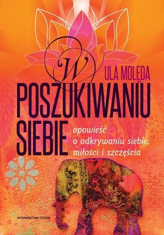 W poszukiwaniu Siebie Ula Molęda - okladka książki