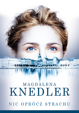 Nic oprócz strachu Magdalena Knedler - okladka książki