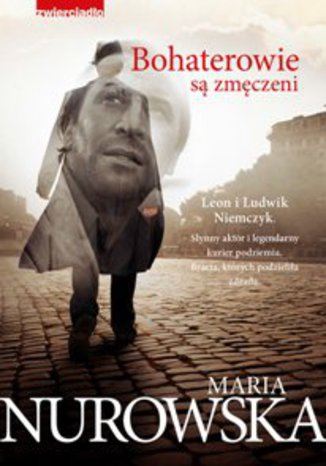 Bohaterowie są zmęczeni Maria Nurowska - okladka książki