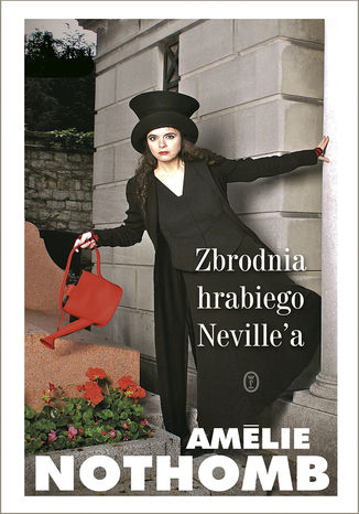 Zbrodnia hrabiego Neville'a Amélie Nothomb - okladka książki