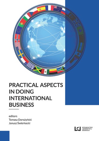 Practical Aspects in Doing International Business Tomasz Dorożyński, Janusz Świerkocki - okladka książki