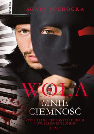 Woła mnie ciemność Agata Suchocka - okladka książki
