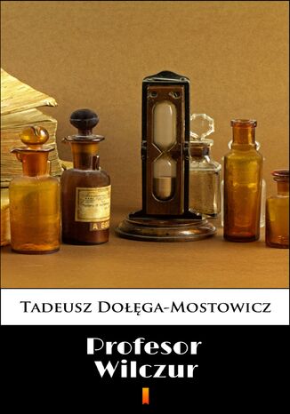 Profesor Wilczur Tadeusz Dołęga-Mostowicz - okladka książki