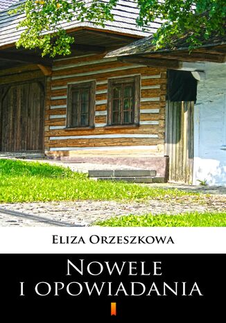 Nowele i opowiadania Eliza Orzeszkowa - okladka książki