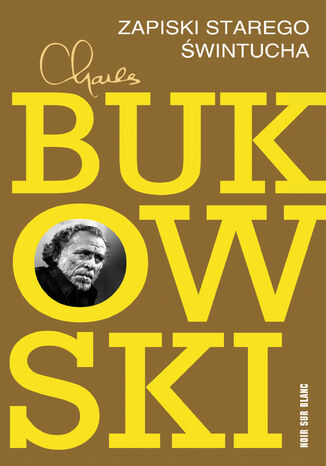 Zapiski starego świntucha Charles Bukowski - okladka książki