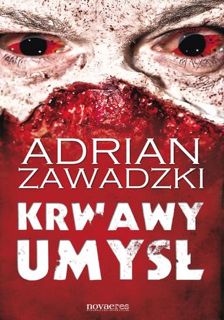 Krwawy umysł Adrian Zawadzki - okladka książki