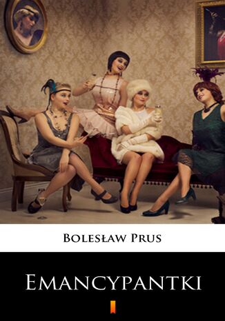 Emancypantki Bolesław Prus - okladka książki
