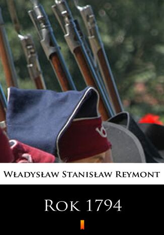 Rok 1794 Władysław Stanisław Reymont - okladka książki