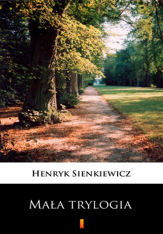 Mała trylogia Henryk Sienkiewicz - okladka książki