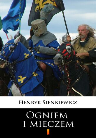 Ogniem i mieczem Henryk Sienkiewicz - okladka książki