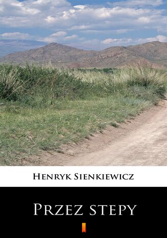 Przez stepy Henryk Sienkiewicz - okladka książki