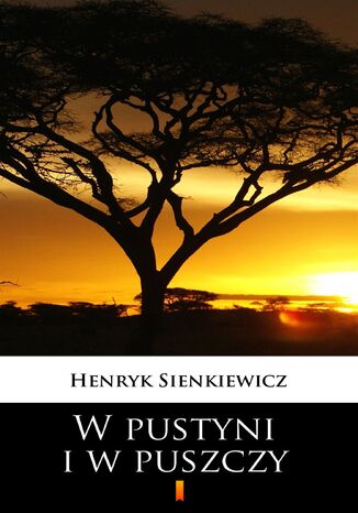 W pustyni i w puszczy Henryk Sienkiewicz - okladka książki