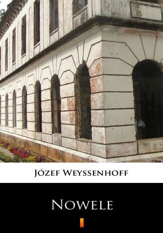 Nowele Józef Weyssenhoff - okladka książki