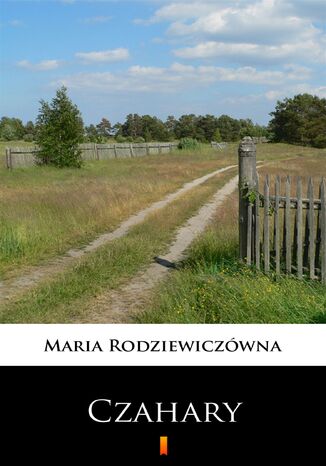 Czahary Maria Rodziewiczówna - okladka książki