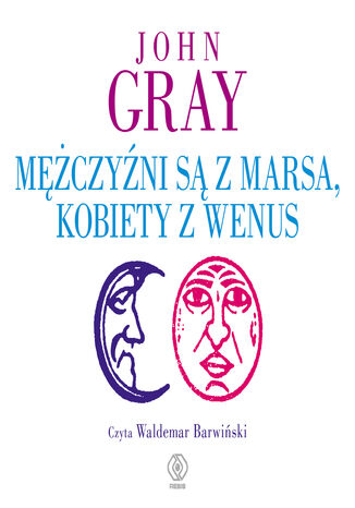 Mężczyźni są z Marsa, kobiety z Wenus John Gray - audiobook MP3