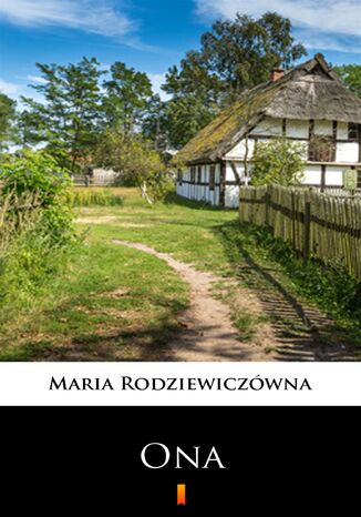 Ona Maria Rodziewiczówna - okladka książki
