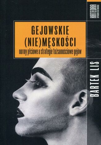 Gejowskie (nie)męskości Bartek Lis - okladka książki