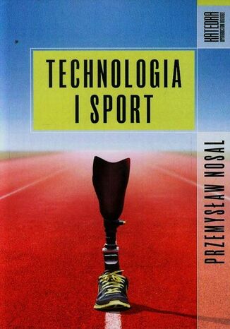 Technologia i sport Przemysław Nosal - okladka książki