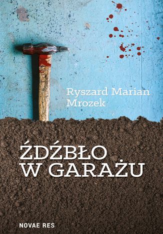 Źdźbło w garażu Ryszard Marian Mrozek - okladka książki