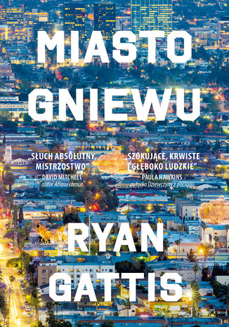Miasto gniewu Ryan Gattis - okladka książki