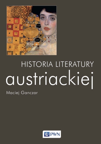 Historia literatury austriackiej Maciej Ganczar - okladka książki
