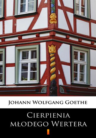 Cierpienia młodego Wertera Johann Wolfgang Goethe - okladka książki