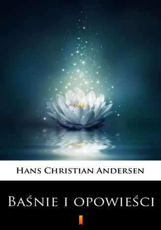 Baśnie i opowieści Hans Christian Andersen - okladka książki