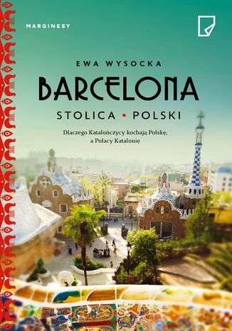 Barcelona stolica Polski Ewa Wysocka - okladka książki