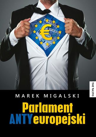 Parlament Antyeuropejski Marek Migalski - okladka książki
