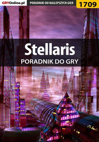 Stellaris - poradnik do gry Łukasz "Keczup" Wiśniewski - okladka książki