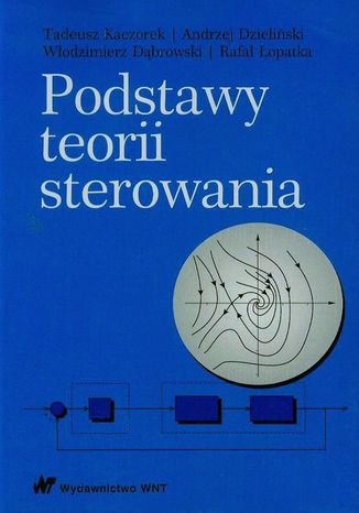 Podstawy teorii sterowania Tadeusz Kaczorek, Andrzej Dzieliński, Włodzimierz Dąbrowski - okladka książki