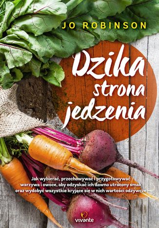 Dzika strona jedzenia Jo Robinson - okladka książki