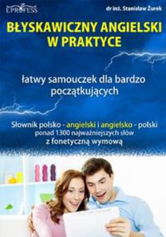 Błyskawiczny Angielski w Praktyce Stanisław Żurek - okladka książki