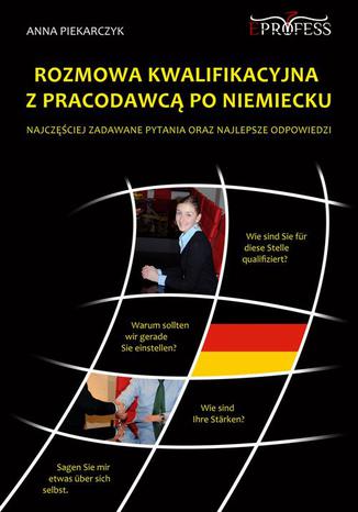 Rozmowa Kwalifikacyjna z Pracodawcą po Niemiecku Anna Piekarczyk - audiobook CD
