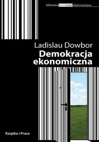 Demokracja ekonomiczna Ladislau Dowbor - okladka książki