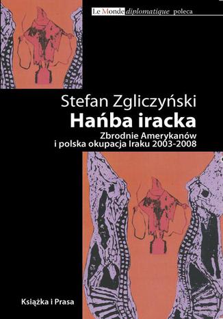 Hańba iracka Stefan Zgliczyński - okladka książki