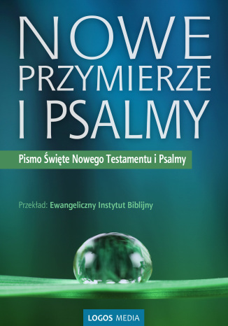 Nowe Przymierze i Psalmy, Pismo Święte Nowego Testamentu i Psalmy Ewangeliczny Instytut Biblijny - okladka książki