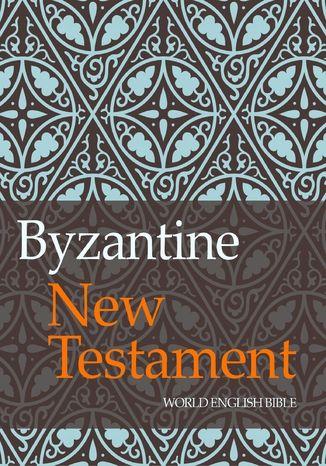 Byzantine New Testament World English Bible - okladka książki