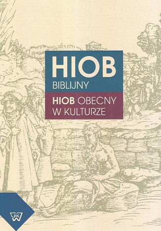 Hiob biblijny. Hiob obecny w kulturze Piotr Mitzner, Anna Szczepan-Wojnarska - okladka książki