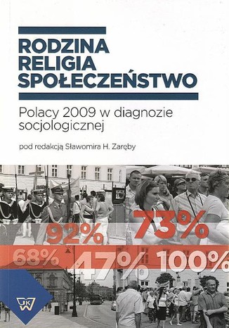 Rodzina-religia-społeczeństwo. Polacy 2009 w diagnozie socjologicznej Sławomir Zaręba - okladka książki