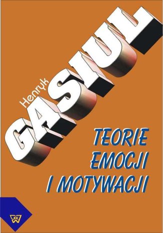 Teorie emocji i motywacji Henryk Gasiul - okladka książki