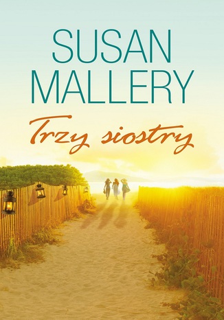 Trzy Siostry Susan Mallery - okladka książki