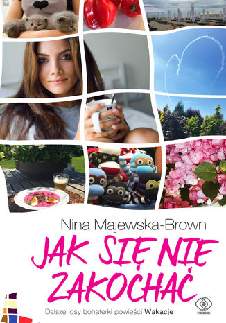 Jak się nie zakochać Nina Majewska-Brown - okladka książki